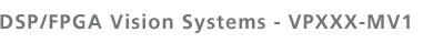 DSP/FPGA Vision Systems - VisionPro-Link